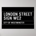 LONDON STREET SIGN  Posters