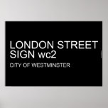 LONDON STREET SIGN  Posters