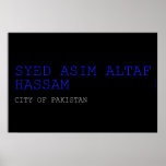 SYED ASIM ALTAF HASSAM  Posters