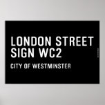LONDON STREET SIGN  Posters