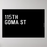 115TH Goma St  Posters