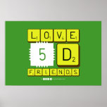 Love
 5D
 Friends  Posters
