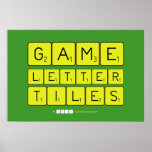 Game
 Letter
 Tiles  Posters