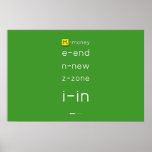 M-money
 e-end
 n-new
 z-zone
 i-in
   Posters