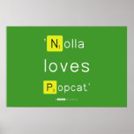 'Nolla 
 loves
 Popcat'  Posters