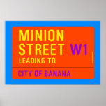 Minion Street  Posters