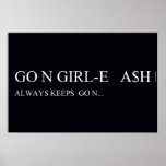 Go N GIRL-E   A$H  Posters
