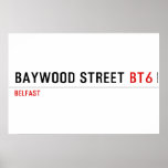 Baywood Street  Posters
