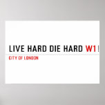 live hard die hard  Posters