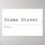 Drama Street  Posters