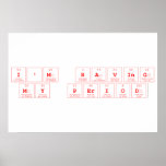 I'm having
 my period  Posters