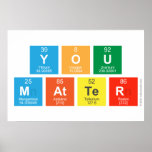 You
 Matter  Posters