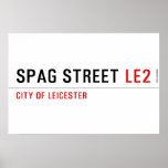 Spag street  Posters