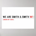 We are Smith & Smith  Posters