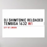Dj shimtonic reloaded Tembisa 1632  Posters