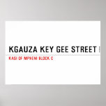 Kgauza Key Gee Street  Posters