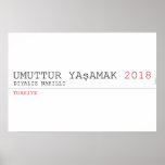 umuttur yaşamak  Posters