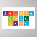 Karissa
 Love
 Oksa  Posters