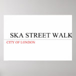   SKA STREET WALK  Posters