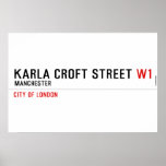 Karla Croft Street  Posters