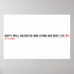 Quite well adjusted and living her best life  Posters
