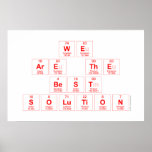 we 
 are the
 best 
 solution  Posters