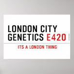 LONDON CITY  GENETICS  Posters