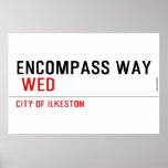 ENCOMPASS WAY   Posters