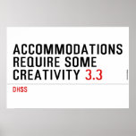 Accommodations require some creativity  Posters