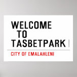 Welcome    to  Tasbetpark  Posters