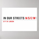 in OUR STREETS  Posters