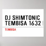 DJ SHIMTONIC TEMBISA 1632  Posters