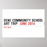 Dene community school art trip   Posters