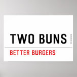  TWO BUNS  Posters