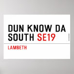 DUN KNOW DA SOUTH  Posters