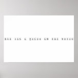 Think like a proton and stay positive  Posters