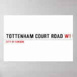 Tottenham Court Road  Posters