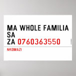 Ma whole familiA Sa Za  Posters