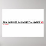MOM SAYS NO DP WARNA RISTEY AA JAYENGE  Posters