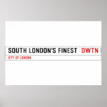 SOUTH LONDON'S FINEST   Posters