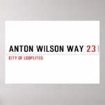 Anton Wilson Way  Posters