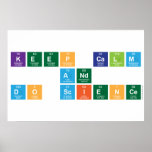 KEEP CALM
 AND 
 DO SCIENCE  Posters