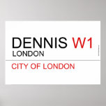 DENNIS  Posters
