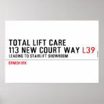 Total Lift Care 113 New Court Way  Posters