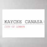kaycee canasa  Posters