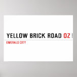 YELLOW BRICK ROAD  Posters