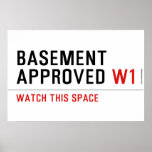 BASEMENT  APPROVED  Posters
