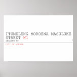 ITUMELENG MOKOENA MASULUKE  Street  Posters