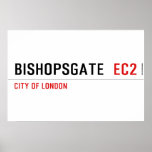 Bishopsgate   Posters
