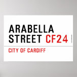 Arabella Street  Posters